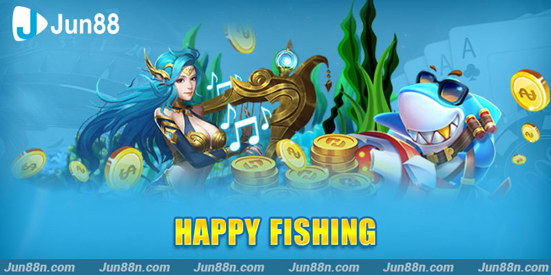  Happy Fishing 