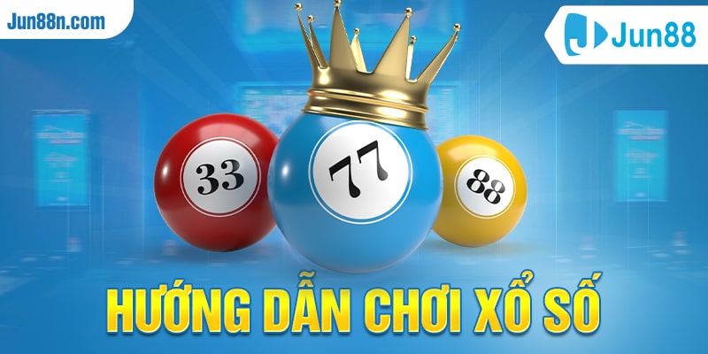 Hướng dẫn chơi xổ số